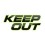 KEEP OUT